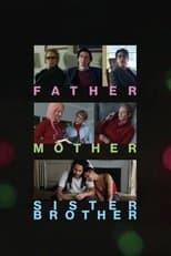 Father Mother Sister Brother poster